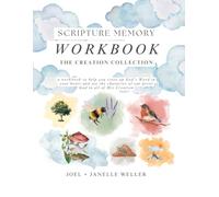 Scripture Memory Workbook (The Creation Collection): a workbook to help school-aged students (6-12) store up God’s Word in their hearts and to see the ... Memory Workbooks (for children 6-12))