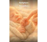 Scripture & Swaddles: A Faith-Filled Guide for Every Stage of Motherhood