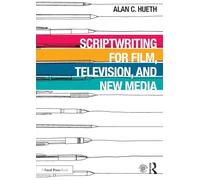 Scriptwriting for Film, Television and New Media