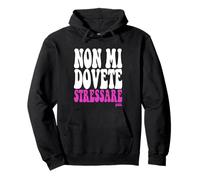 Scritta Divertente Donna Ragazza Non Mi Dovete Stressare Pullover Hoodie