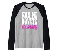 Scritta Divertente Donna Ragazza Non Mi Dovete Stressare Raglan Baseball Tee