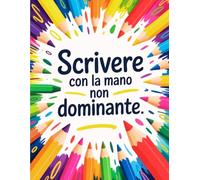 Scrivere con la mano non dominante