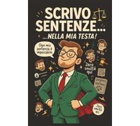 Scrivo sentenze nella mia testa: Taccuino per Appunti Divertente | Quaderno a Righe per un Collega, Amico, Amica, Studente di Giurisprudenza | Idea ... Ufficio, Università: quaderno giurisprudenza