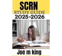 SCRN STUDY GUIDE 2025-2026: Comprehensive Review with Full-Length Tests,Practice Questions, Answer Rationales, and Proven Exam Prep Strategies for the Stroke Certified Registered Nurse Credential”