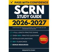 SCRN Study Guide 2026-2027: Complete Review with 1500 Practice Questions, 9 Full-Length Exams, and Clear Explanations to ACE Your Exam