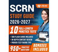SCRN Study Guide 2026-2027: Comprehensive Stroke Certified Registered Nurse Prep with 10 Full-Length Practice Tests, 950+ Practice Questions with Detailed Explanations for First Attempt Pass Success