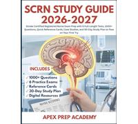 SCRN STUDY GUIDE 2026-2027: Stroke Certified Registered Nurse Exam Prep with 6 Full-Length Tests, 1000+ Questions, Quick Reference Cards, Case Studies, and 30-Day Study Plan to Pass on Your First Try