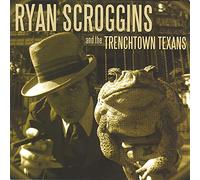 Scroggins, Ryan - Trenchtown Texas