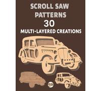 Scroll saw patterns 30 multi-layered creations: Drawings of cars, cats, animals, ornaments, cowboy, fish, deer, Christmas...