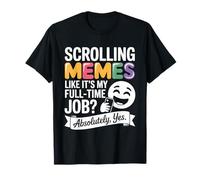 Scrolling Memes Like It's My Full-Time Job Funny Sleeping T-Shirt