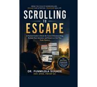 SCROLLING TO ESCAPE: How Digital Overload, Doomscrolling, and Constant Stimulation Become Emotional Self-Medication-and How to Reclaim Your Focus, Sleep, and Peace (Mental Health in Real Life)