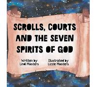 Scrolls, courts and the seven spirits of God
