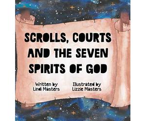 Scrolls, courts and the seven spirits of God