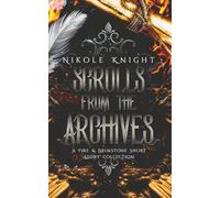Scrolls from the Archives: A Fire & Brimstone Short Story Collection (Fire & Brimstone Scrolls)