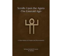 Scrolls Upon the Agora -The Emerald Age- (The Diakrisian Path (Diakrisis For the Average Person))