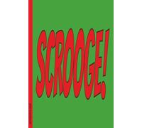 Scrooge!: 6x9 Lined Funny Christmas Themed Notebook / Lined Journal, 100 Page Gag Gift For office, coworkers , friends or family| Secret Santa Alternative & Fun Gift Idea