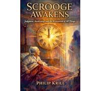 Scrooge Awakens: Awakening, Judgment and the Restoration of All Things