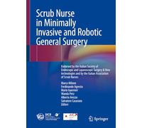 Scrub Nurse in Minimally Invasive and Robotic General Surgery: Endorsed by the Italian Society of Endoscopic and Laparoscopic Surgery & New technologies and by the Italian Association of Scrub Nurses