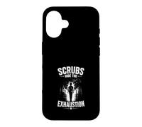 Scrubs Hide The Exhaustion - Healthcare Worker Design Case for iPhone 16