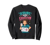 Scrubs Hide The Exhaustion Nurse Coffee Humor Sweatshirt