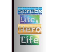 Scrubs Life, Hero Life: Healthcare Worker Appreciation Notebook | 6 x 9 Blank Lined Journal for Notes, Shift Reflections, Tasks & Daily Thoughts | Gift for Nurses, Therapists & Medical Staff
