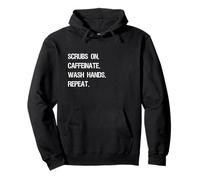 Scrubs On. Caffeinate. Wash Hands. Repeat. Funny Healthcare Pullover Hoodie