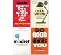 Scrum Jeff Sutherland, Deep Work, Mindset Dr Carol Dweck, So Good They Can't Ignore You 4 Books Collection Set
