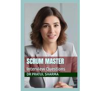 Scrum Master: Interview Questions (Exam Study Guides)