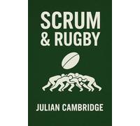 Scrum & Rugby: How a 150-Year-Old Game Shapes Modern Teams