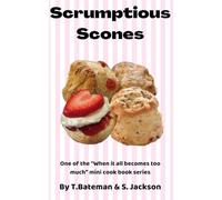 Scrumptious Scones (When it all becomes too much - Pantry)