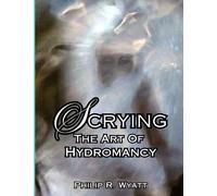 Scrying, The Art of Hydromancy: An Introduction to Water Scrying