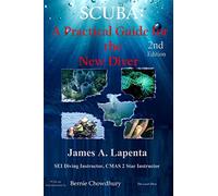 SCUBA: A Practical Guide for the New Diver