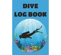 Scuba Dive Log Book: Personal Scuba Diving Logbook for Beginner, Intermediate and Experienced Divers, Journal for Training, Certification and Recreation, Compact Size, 50 Log pages.