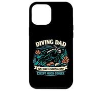 Scuba Diver Diving Dad Just Like A Normal Dad Except Much Case for iPhone 12 Pro Max