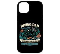 Scuba Diver Diving Dad Just Like A Normal Dad Except Much Case for iPhone 14 Plus