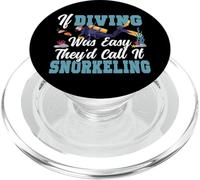 Scuba Diver If Diving Was Easy They'd Call It Snorkeling PopSockets PopGrip for MagSafe