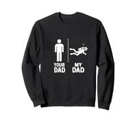 Scuba Diver Your My Cool Dad vs Yours Funny Humor Sweatshirt