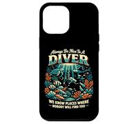 Scuba Diving Always Be Nice To A Diver We Know Places Where Case for iPhone 12 Pro Max