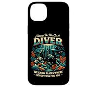 Scuba Diving Always Be Nice To A Diver We Know Places Where Case for iPhone 14 Plus
