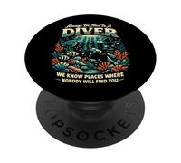 Scuba Diving Always Be Nice To A Diver We Know Places Where PopSockets Adhesive PopGrip
