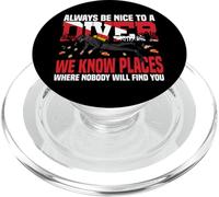 Scuba Diving Always Be Nice To A Diver We Know Places Where PopSockets PopGrip for MagSafe