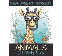 Scuba Diving and Snorkeling Animals: Coloring Book
