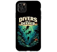 Scuba Diving Diver Divers Do It Deeper Case for iPhone 11 Pro Max