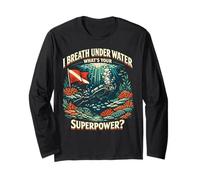 Scuba Diving Diver I Breath Under Water What's Your Long Sleeve T-Shirt