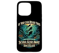 Scuba Diving Diver If You Can Read This I Was Forced To Put Case for iPhone 15 Pro Max