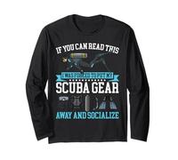 Scuba Diving Diver If You Can Read This I was Forced to Put Long Sleeve T-Shirt