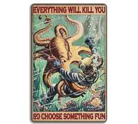 Scuba Diving Diver & Octopus - Everything Will Kill You, So Choose Something Fun - Vintage Poster, 12x16 Inch Metal Sign, Fun Living Decor for Divers