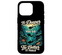 Scuba Diving Diver The Deeper You Go The Better It Feels Case for iPhone 16 Pro