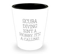 Scuba Diving Enthusiasts Call It A Calling Shot Glass For Birthday Unique Gifts from Friends to Scuba Diving Lovers - Funny Quote Gift