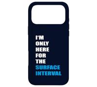 Scuba Diving - I'm only here or the Surface Interval Case for iPhone 17 Pro Max